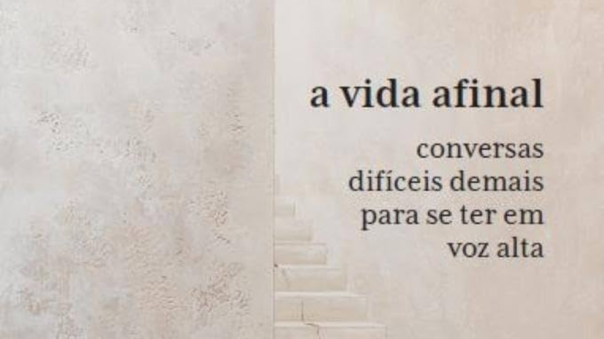 a vida afinal