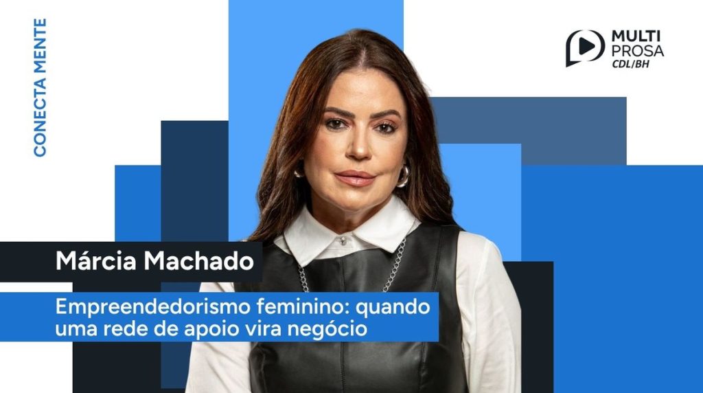 Márcia Machado no Conecta Mente: rede de apoio que virou negócio